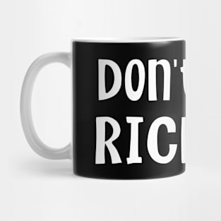 Don't Be A Richard Mug